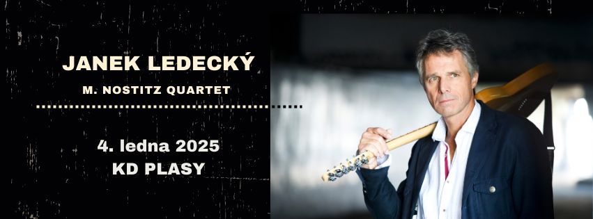 Janek Ledeck\u00fd & M.Nostitz Quartet  \/ koncert \/ KD Plasy