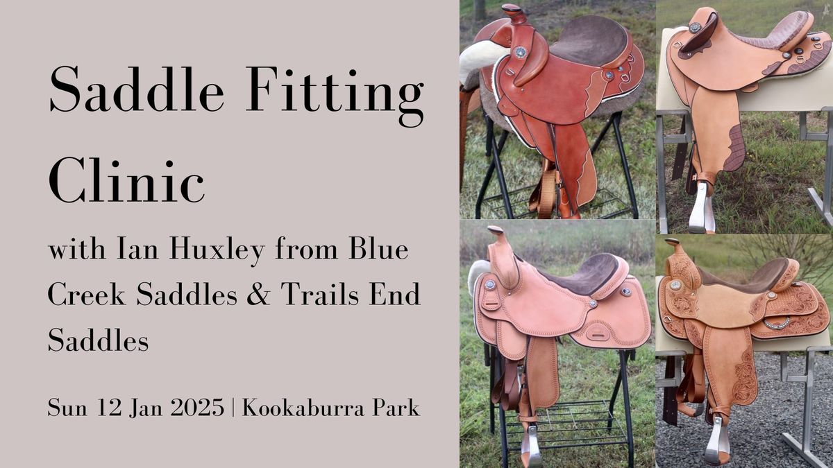 Saddle Fitting Clinic with Blue Creek Saddles & Trails End Saddles