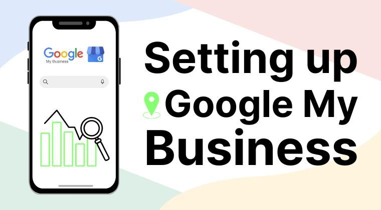 Setting up Google My Business