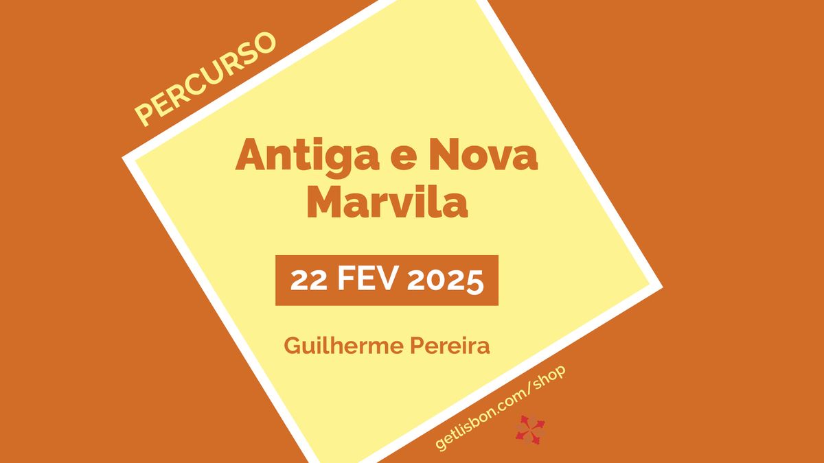 Percurso \u201cAntiga e Nova Marvila\u201d