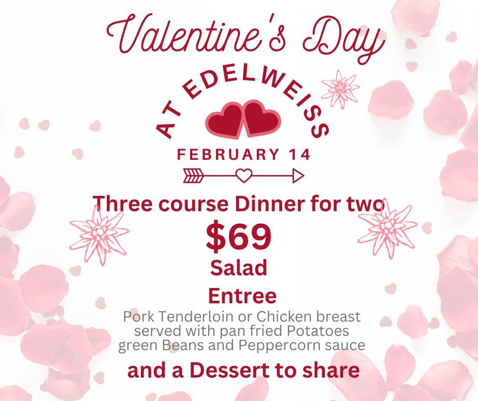 VALENTINE'S DAY AT EDELWEISS