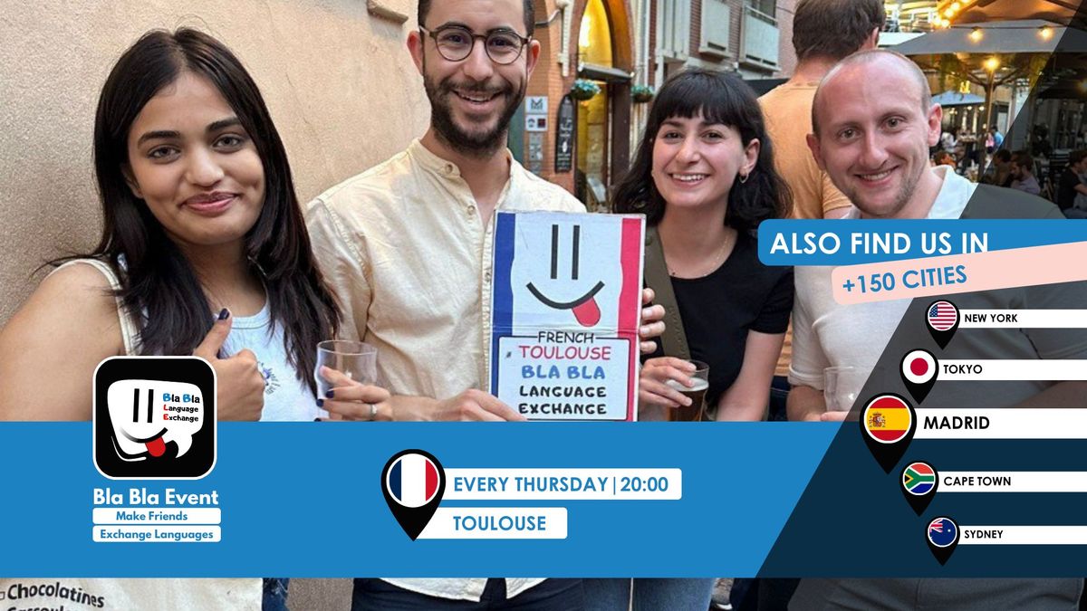 Toulouse BlaBla Language Exchange -  Every Thursday & recurring event -