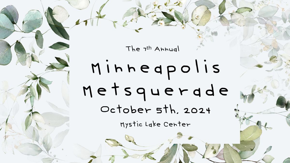 7th Annual Minneapolis Metsquerade