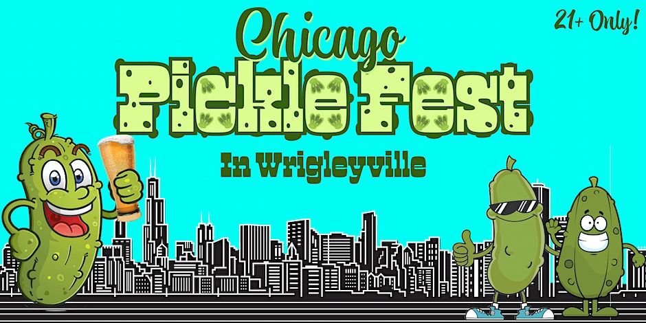 Chicago Pickle Fest: Live Band & Pickle: Food, Drinks & Photo Ops - From 11am