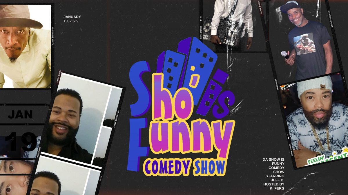 Sho Is Funny Comedy Show 