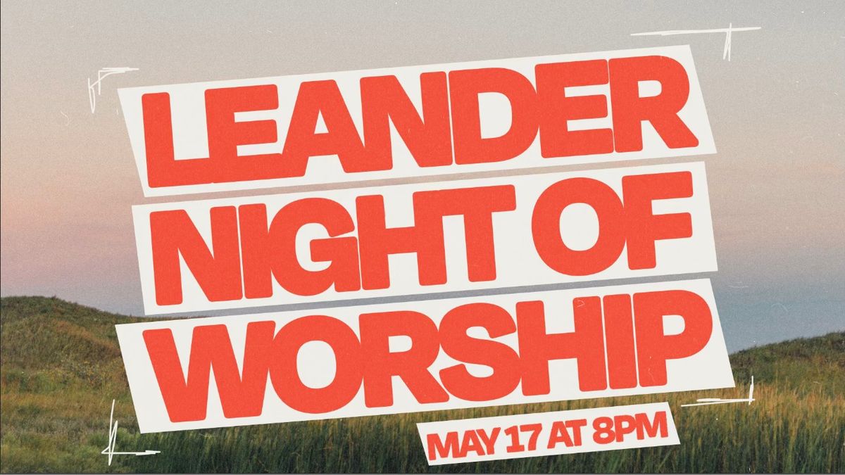 Leander Night of Worship (outdoors)