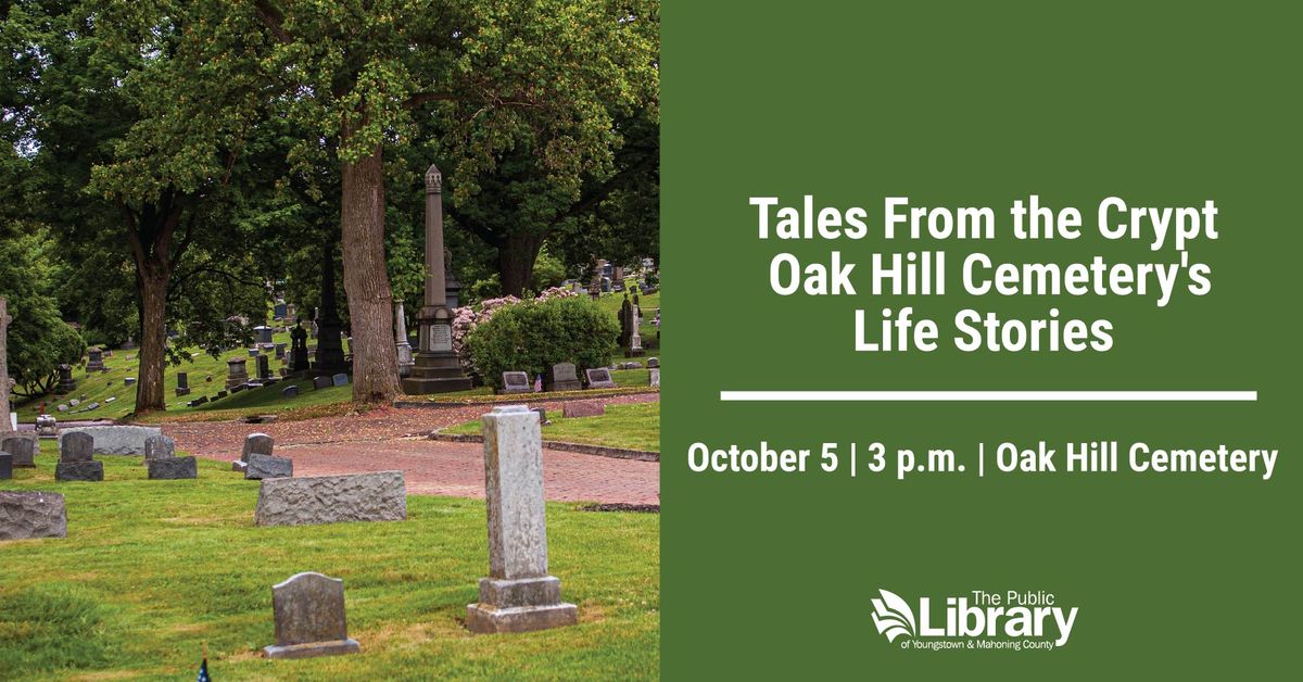 Tales From the Crypt: Oak Hill Cemetery's Life Stories