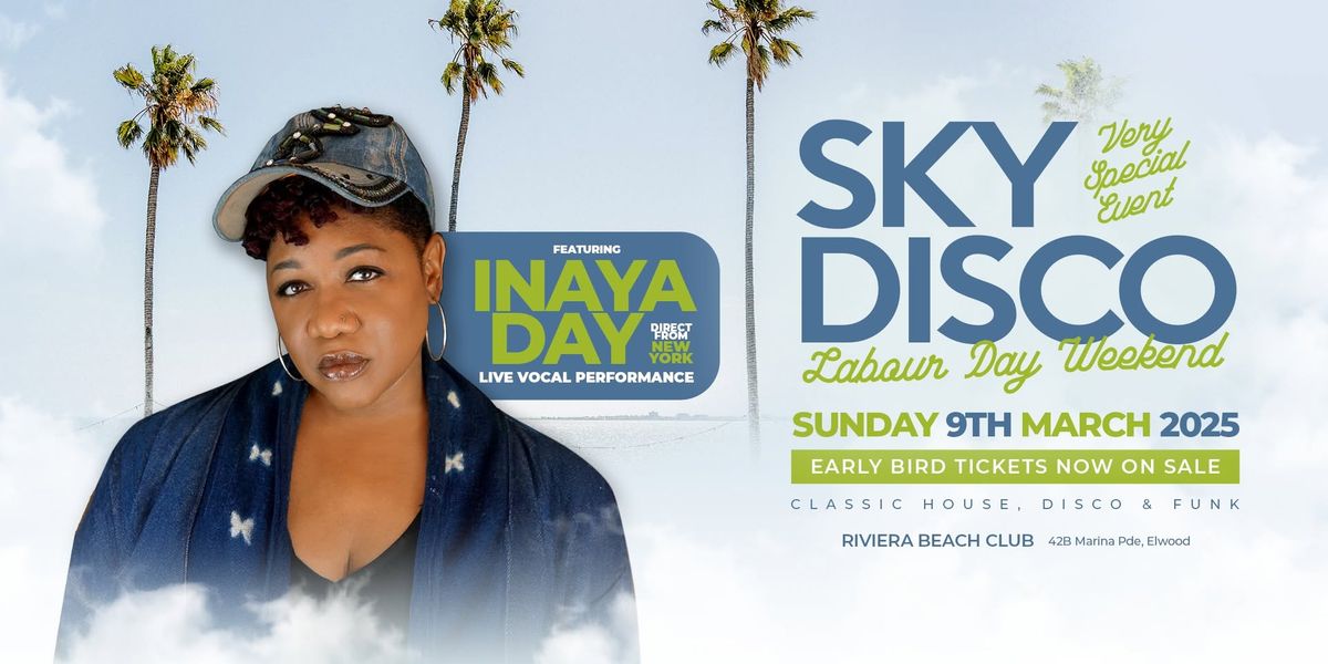 SKY DISCO| Labour Day Weekend | Riviera Beach Club feat. INAYA DAY (NYC)