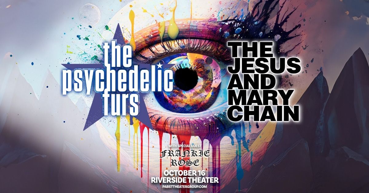 The Psychedelic Furs & The Jesus and Mary Chain at Riverside Theater