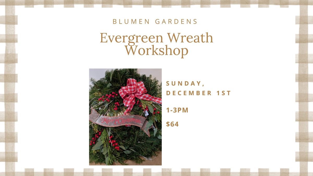 Evergreen Wreath Workshop 