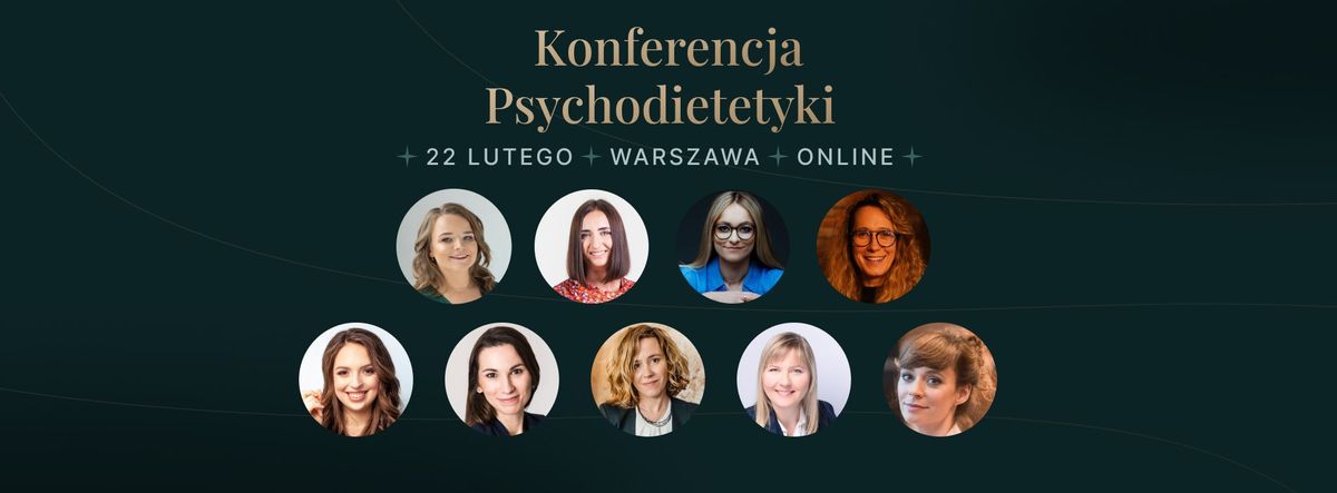 Konferencja Psychodietetyki - III edycja Warszawa i online