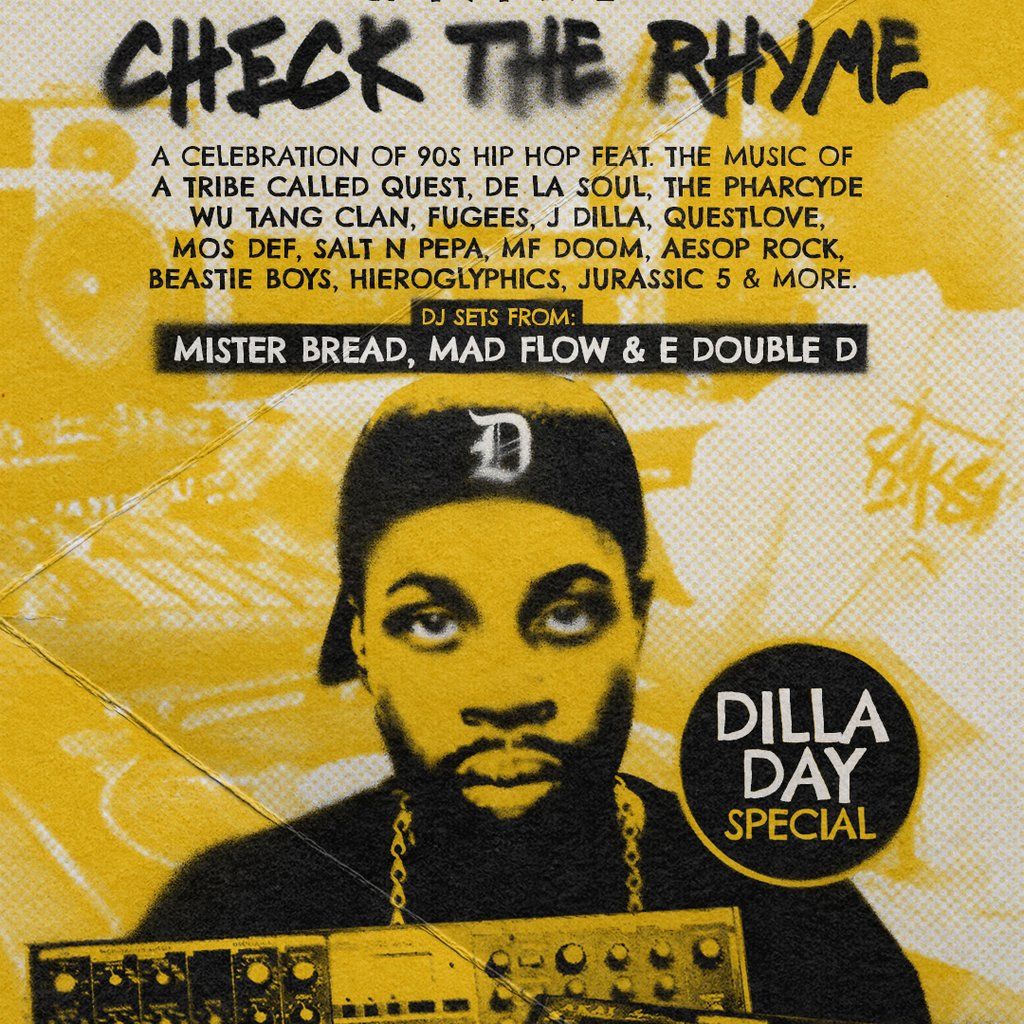 Check The Rhyme: A Night Of 90's Hip Hop - Dilla Day Special!