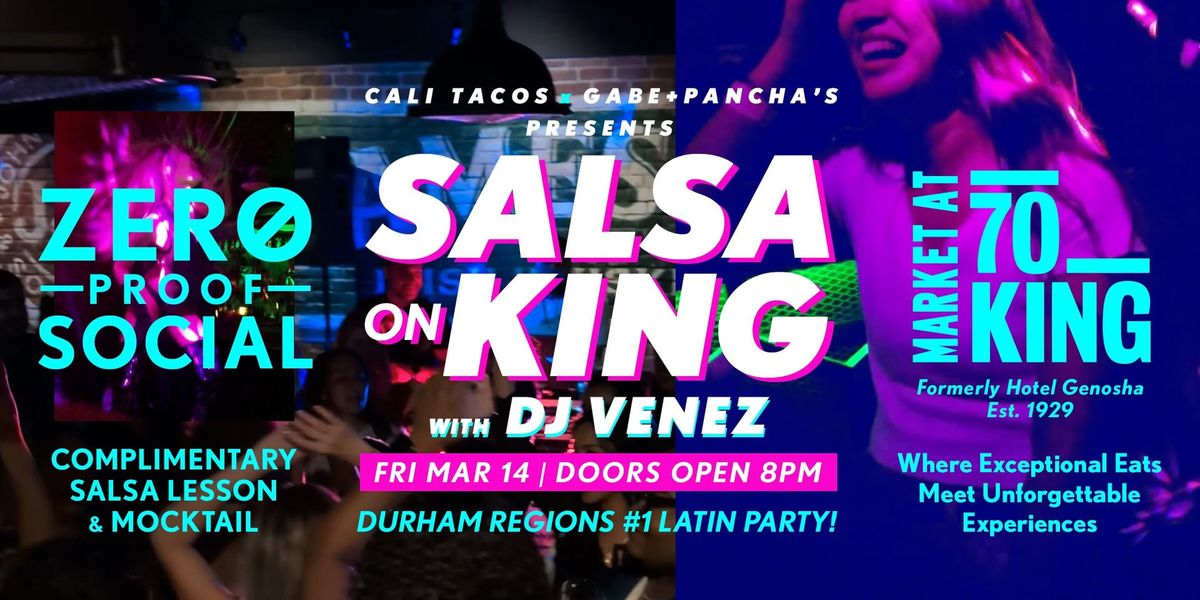 ZERO PROOF SOCIAL presents SALSA on KING