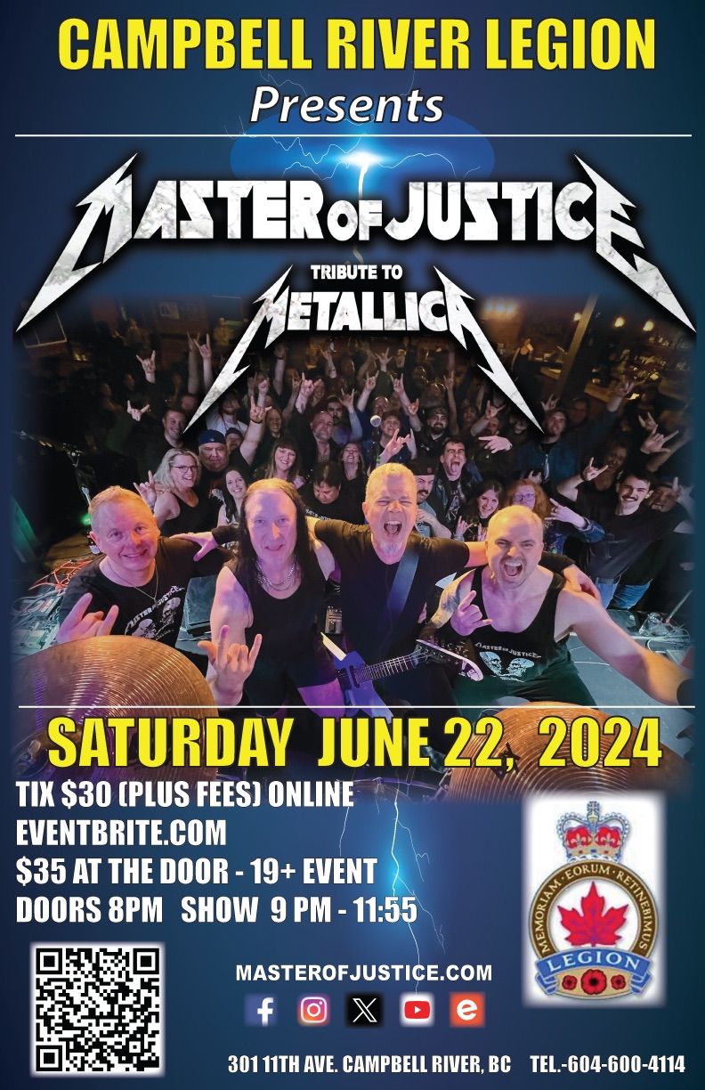 Campbell River Legion-Metallica Tribute\/Master Of Justice
