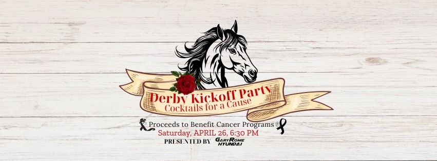 Derby Kickoff Party: Cocktail for a Cause