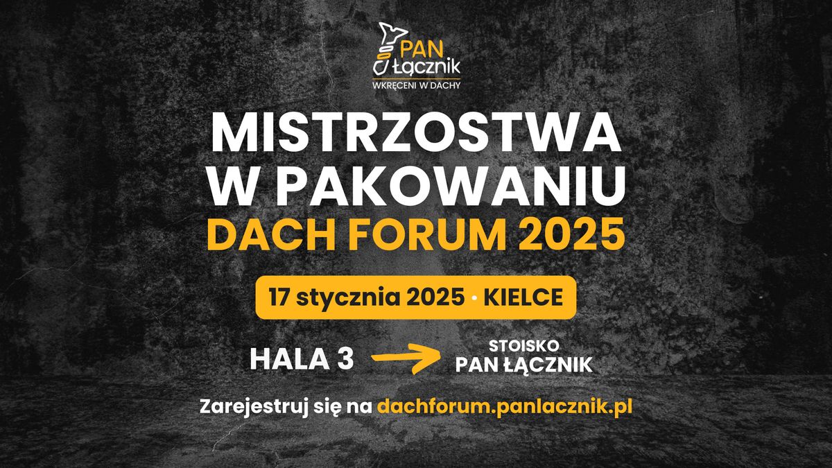 MISTRZOSTWA W PAKOWANIU Dach Forum 2025