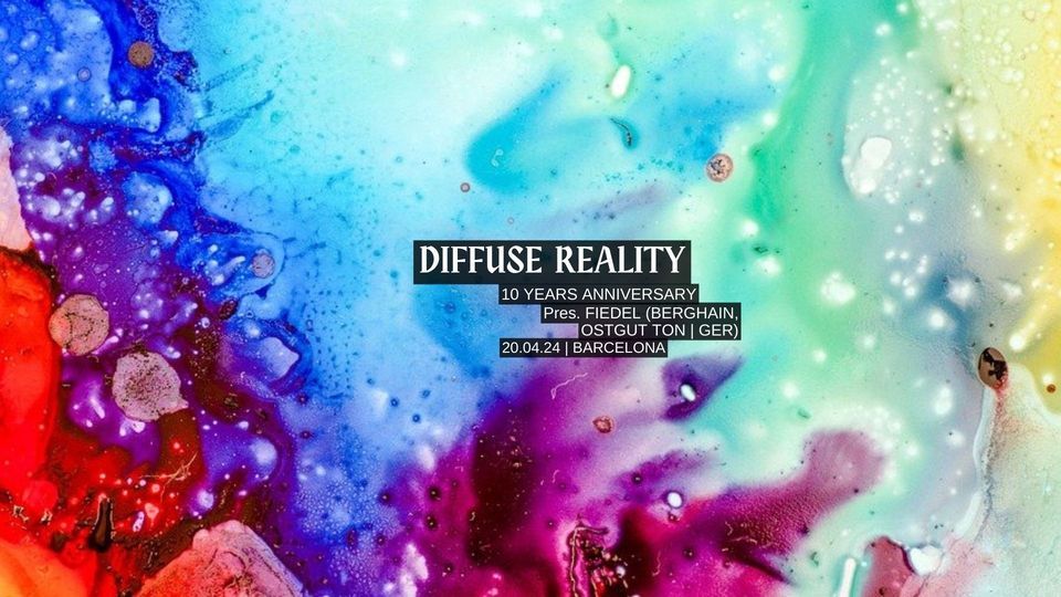 DIFFUSE REALITY [10 Years Anniversary] Secret Warehouse - Barcelona