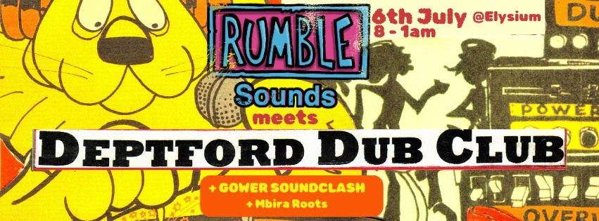 Live Music: Rumble Sounds meets the Deptford Dub Club w\/ Gower Soundclash + Mbira Roots