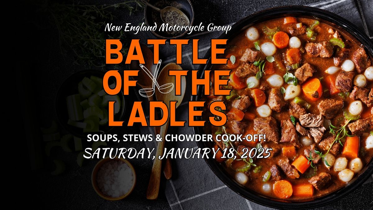 Battle of the Ladles: Soup, Stew & Chowder Cook-Off!