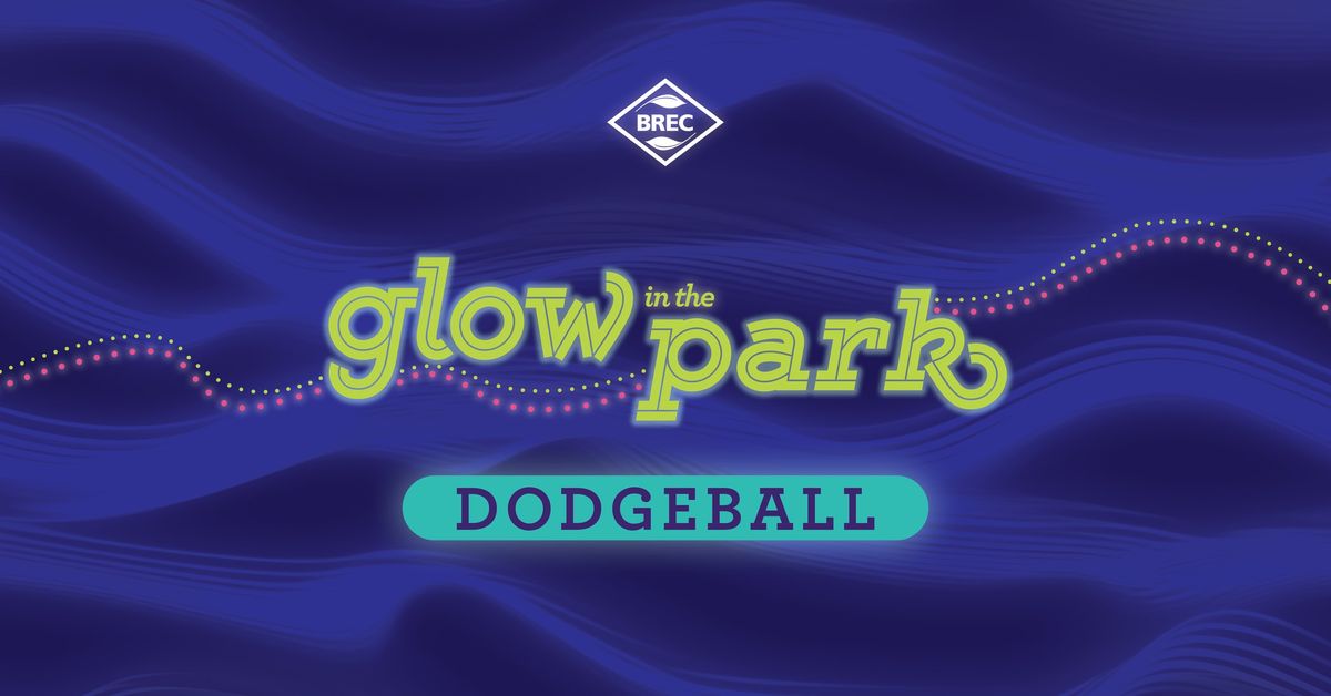 Glow In The Park - Dodgeball @ Highland