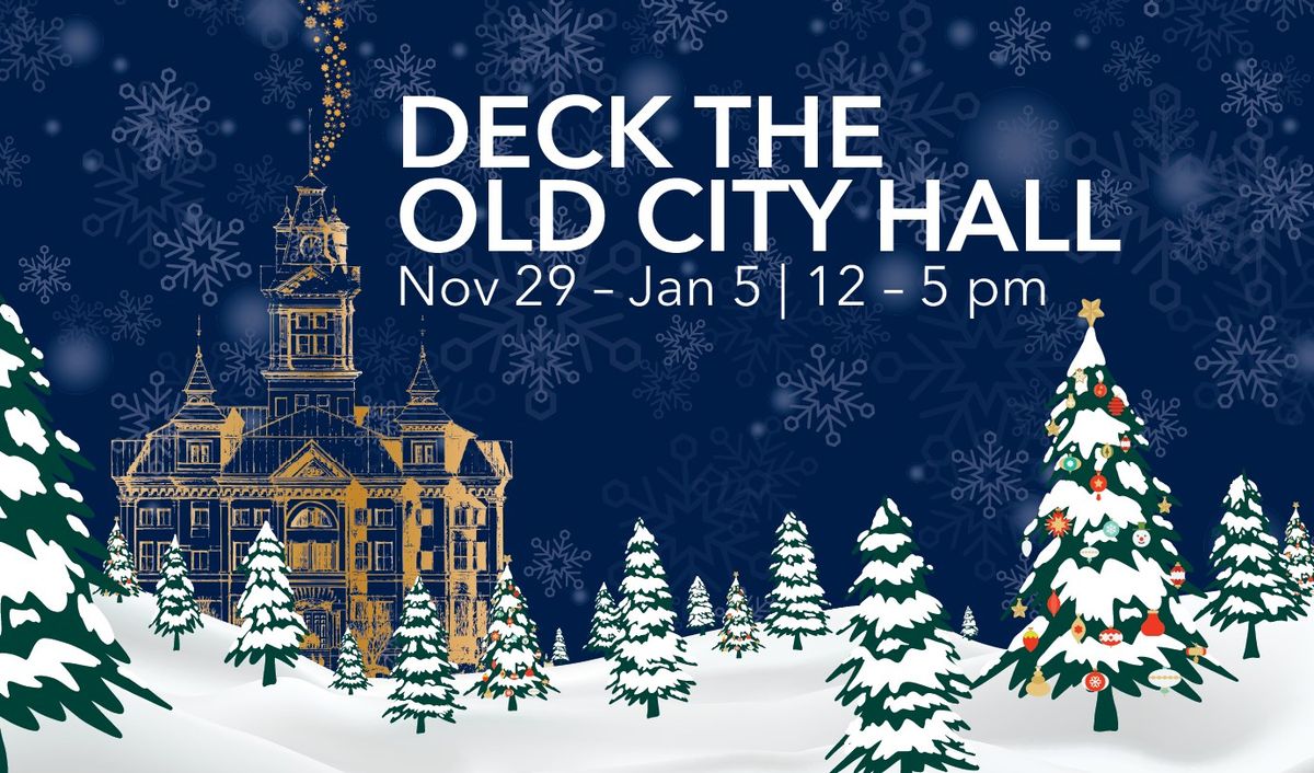 Deck the Old City Hall