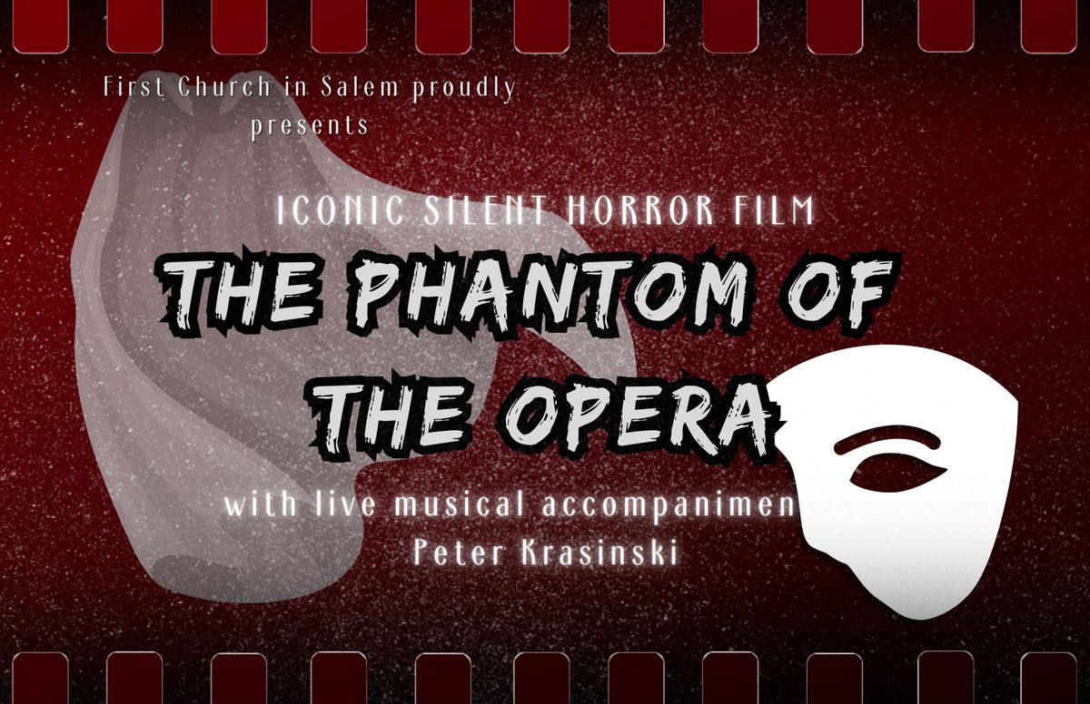 The Phantom of the Opera: Silent Film and Music