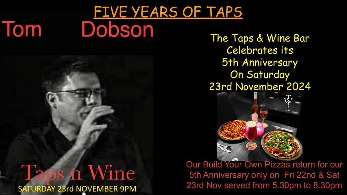 5th Anniversary of the Taps with Tommy Dobson