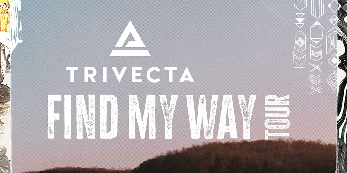 Electronic Thursdays Presents: Trivecta - Find My Way Tour | 2.27.25