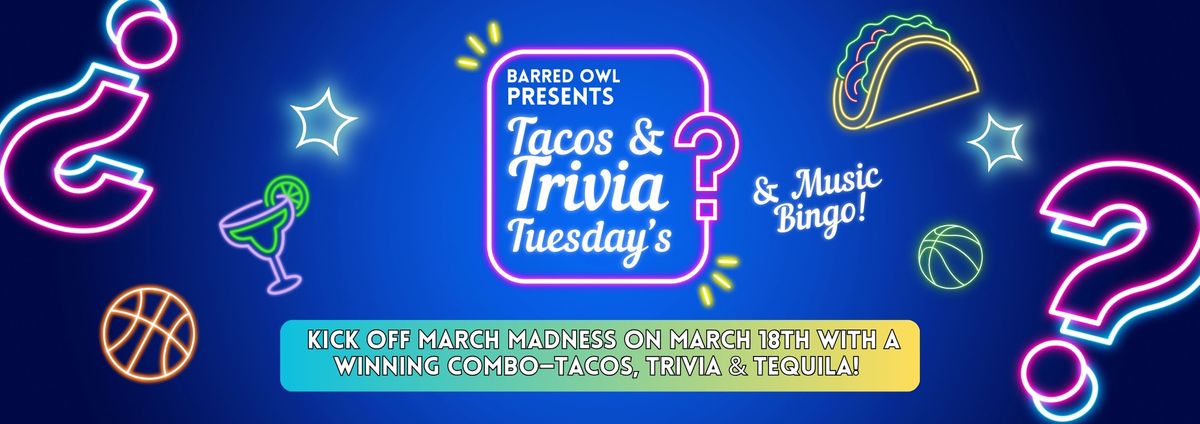 Tacos & Trivia Tuesdays at The Barred Owl!