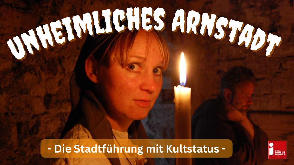 Unheimliches Arnstadt - Die Stadtf\u00fchrung mit Kultstatus im \u00e4ltesten Ort Th\u00fcringens