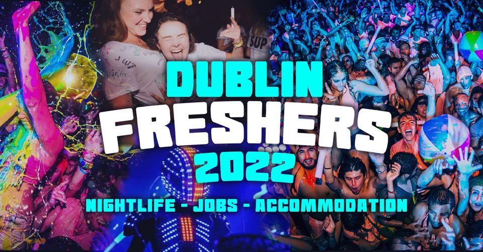Dublin Freshers Week 2022