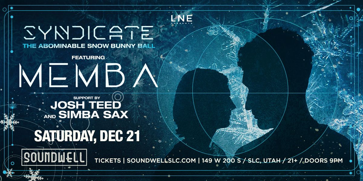 Syndicate ft Memba: The Abominable Snow Bunny Ball at Soundwell