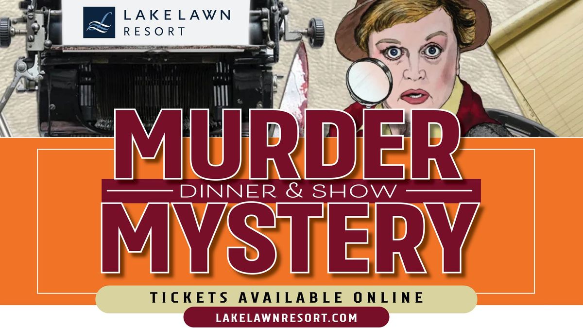  Murder Mystery Dinner & Show