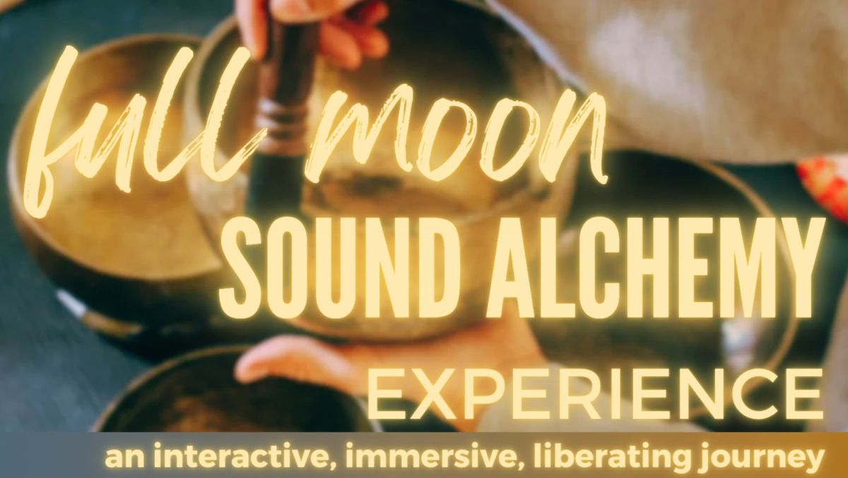 Full Moon Sound Alchemy Experience