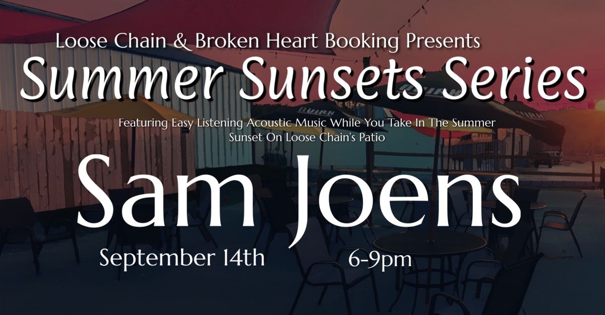 Summer Sunsets Series w\/ Sam Joens