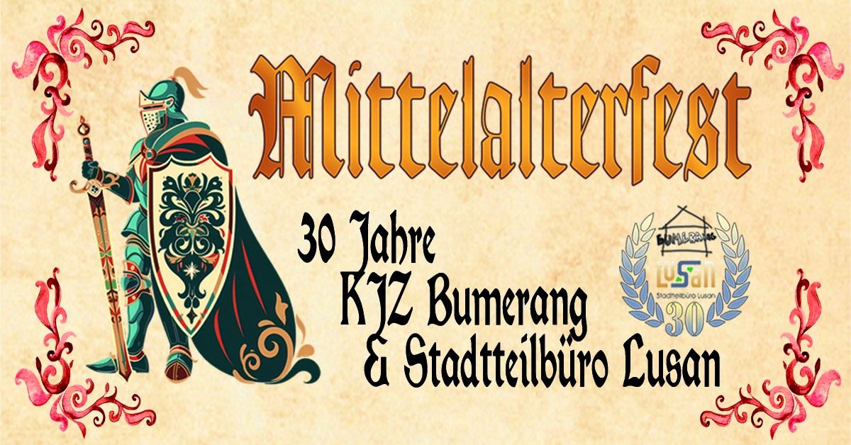 Mittelalterfest "30 Jahre Jugendclub Bumerang und Stadtteilb\u00fcro Lusan"