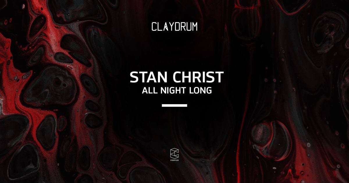 Claydrum presents Stan Christ (All Night Long) 