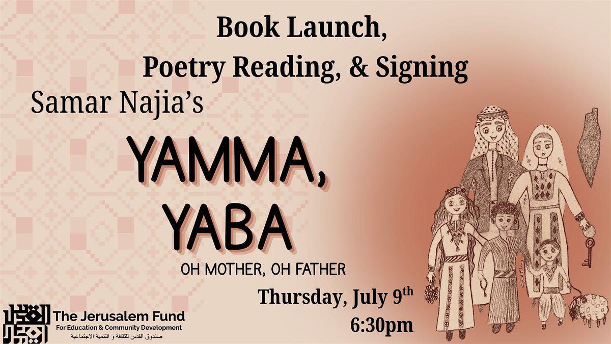 Book Launch, Poetry Reading & Signing: Samar Najia\u2019s Yamma, Yaba: Oh Mother