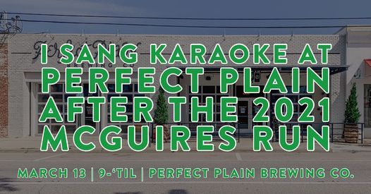 2nd Annual Post Mcguires Run Karaoke Party Perfect Plain Brewing Co Pensacola 13 March 21
