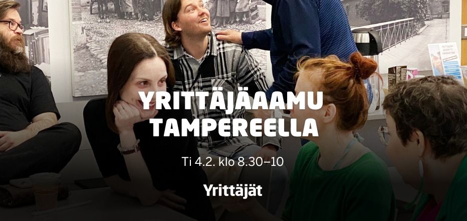 Yritt\u00e4j\u00e4aamu Tampereella