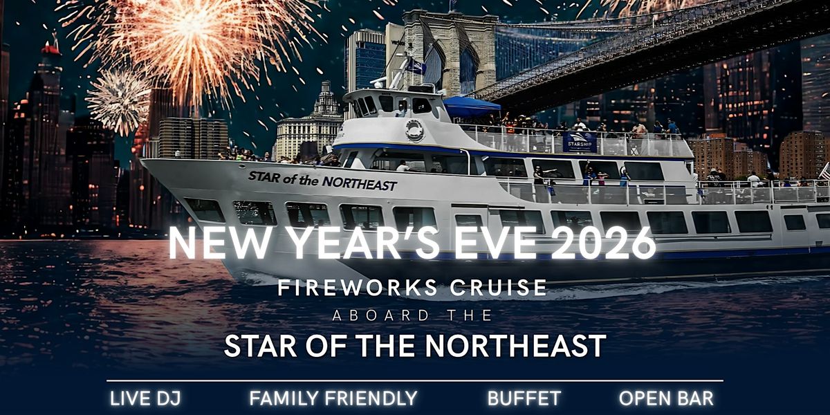 New Year's Eve 2026 Fireworks Cruise aboard the Star Of The Northeast Yacht