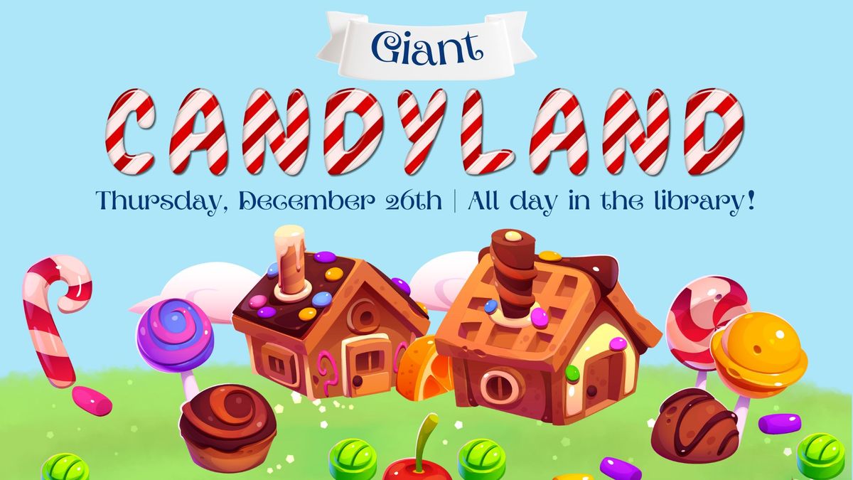 Winter Palooza: Giant Candy Land