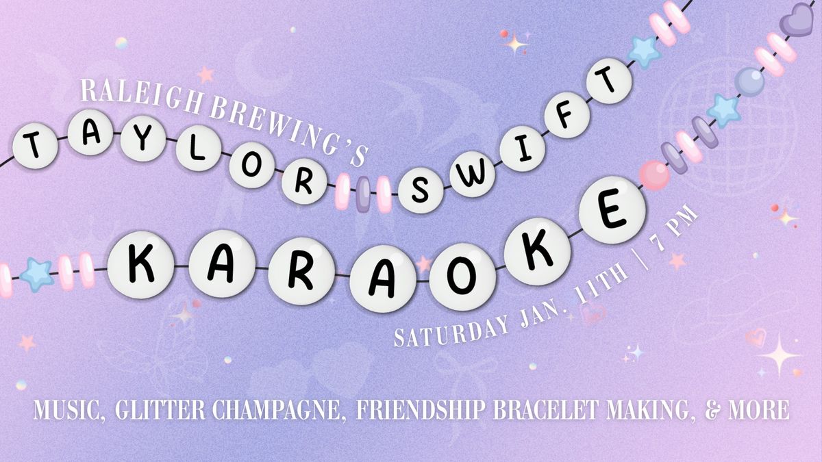 Taylor Swift Karaoke Night at Raleigh Brewing!