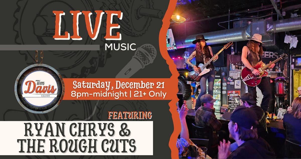 Santa's Guitar: Ryan Chrys & The Rough Cuts @ Tom Davis Saloon