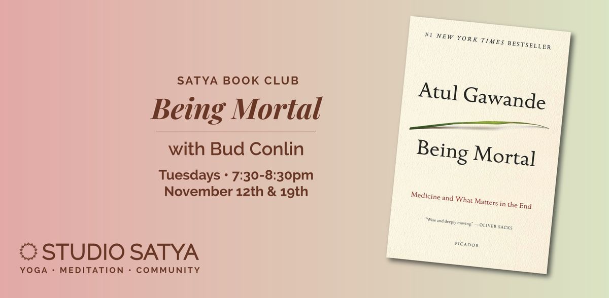 Satya Book Club: Being Mortal