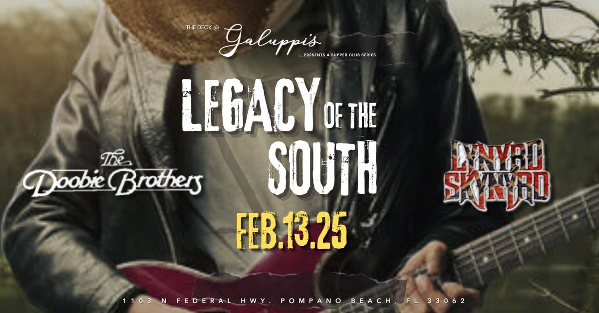 Legacy of the South: Series 2 (Doobie & Skynyrd) Dinner Show | The Deck @ Galuppi's Thurs. Feb 13