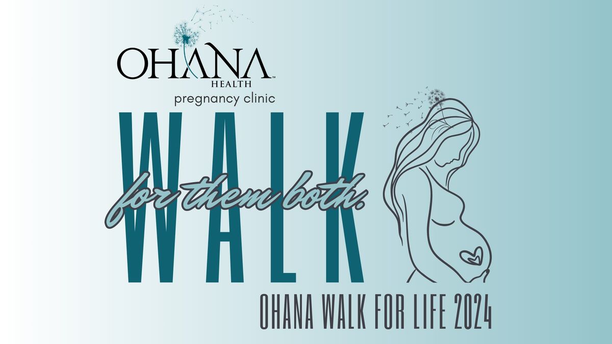 Ohana Health's 3rd Annual Walk for Life