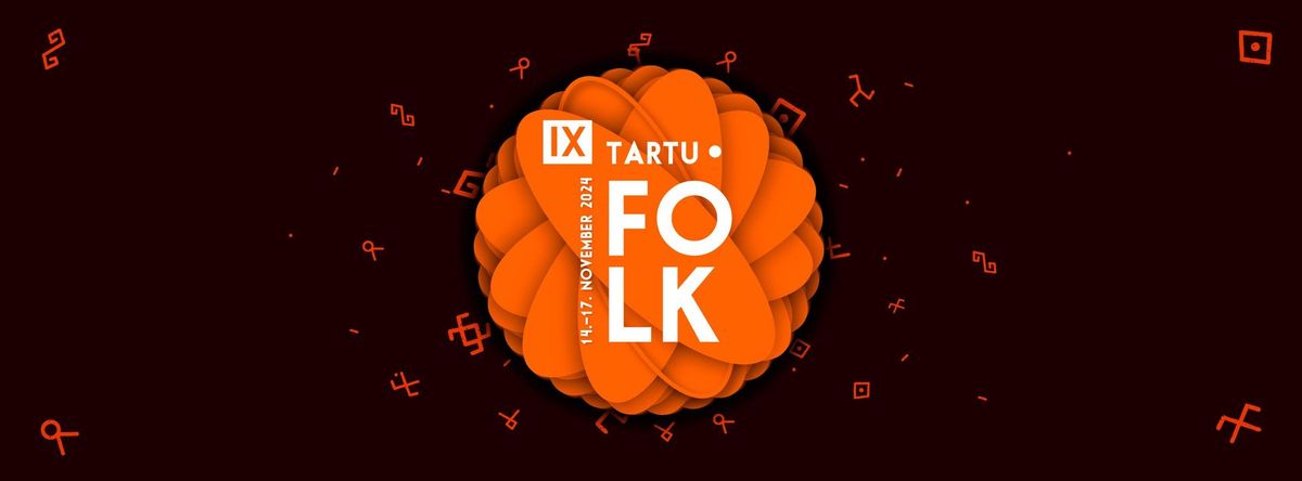 IX TARTU FOLK: P\u00c4RIMUSPIDU LUUNJAS