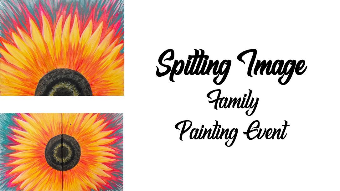 Spitting Image ~ Family Painting Event