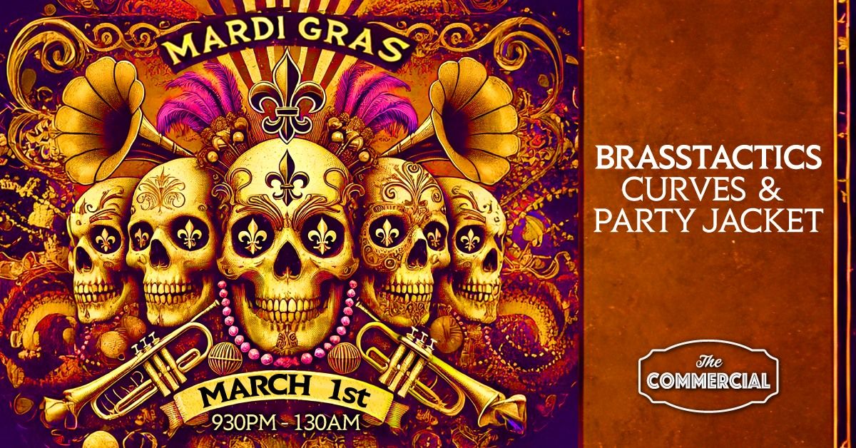 MARDI GRAS SPECIAL FEATURING THE BRASSSTACTICS WITH CURVES & PARTY JACKET